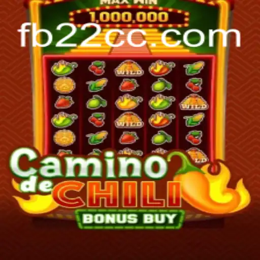 CaminodeChiliBonusBuy: A Thrilling Experience on 22CC.COM Platform-Oficial Slots Brasil #1